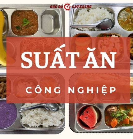 SUẤT ĂN CÔNG NGHIỆP - GẤC ĐỎ 
